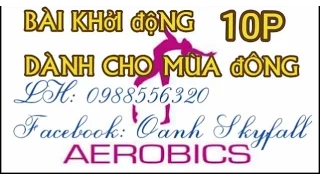 Khởi Động Dành Cho Mùa Đông Giúp Làm Nóng Cơ Thể Cực Hay - GV: Huyền