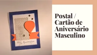 Como fazer um Cartão | Postal de Aniversário Masculino | MaryVScraps