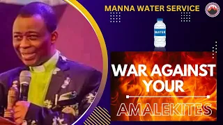 WAR AGAINST YOUR AMALEKITES (Manna Water Service 11/16/22)