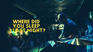 Bleach - Where Did You Sleep Last Night?