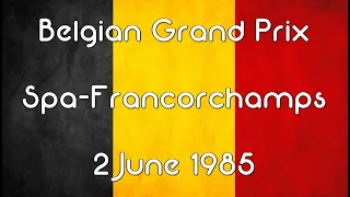 1985 Belgian Grand Prix - Turbos & Tantrums