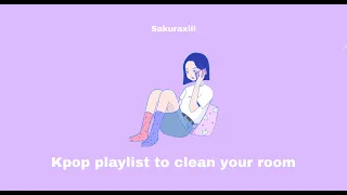 Kpop playlist to clean your room :3