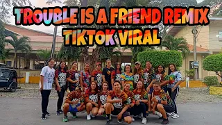 TROUBLE IS A FRIEND REMIX|TIKTOK VIRAL | SUPERZINJOEY|ZUMBA