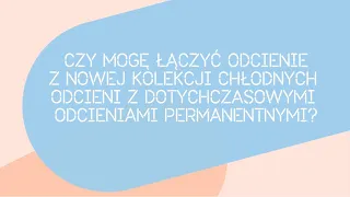 Londa Professional - łączenie nowych, chłodnych odcieni z pozostałymi odcieniami permanentnymi