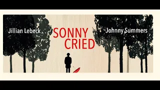 Sonny Cried - Johnny Summers & Jillian Lebeck - Music by Harry Connick Jr.