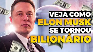 COMO ELON MUSK FICOU BILIONÁRIO