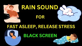 Rain Sounds For Fast Asleep, Studying, stress relief || Black Screen