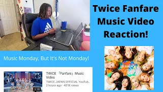 TWICE「Fanfare」Music Video Reaction | Music Monday, But It's Not Monday!