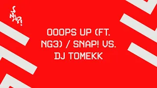 SNAP! vs. DJ Tomekk - Ooops Up (feat. NG3) [Official Audio]