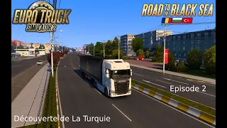 Découverte de La Turquie Sur Euro Truck Simulator 2 (Episode 2)