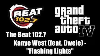 GTA IV (GTA 4) - The Beat 102.7 | Kanye West (feat. Dwele) - "Flashing Lights"
