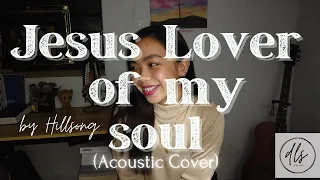 Jesus Lover of my soul - Hillsong Worship (Acoustic Cover)