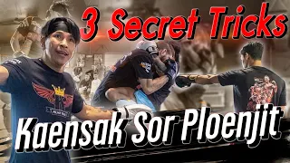 3 Secret trick of Kaensak Sor Ploenjit 3 เทคนิคลับ แก่นศักดิ์ ส.เพลินจิต