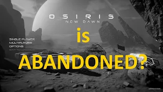 Osiris: New Dawn - Is Abandoned?