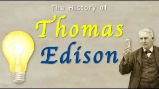 The History of Thomas Edison