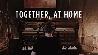 Together, At Home - Session 5 (LIVE)