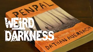 “PENPAL” (FULL AUDIOBOOK!  ALL 6 PARTS INCLUDED!) #WeirdDarkness