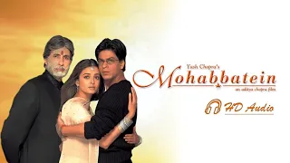 Mohabbatein | 🎧 HD Audio |  Shah Rukh Khan | Aishwarya Rai | Audio All Songs