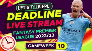 FPL DEADLINE STREAM GAMEWEEK 10 | Fantasy Premier League Tips 2022/23