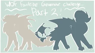 Wings of Fire Fantribe Generator Challenge…PART 2