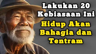 20 KEBIASAAN INI AKAN MEMBUAT HIDUP BAHAGIA DAN TENTRAM - 20 KATA-KATA AFIRMASI POSITIF