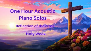 1 hour acoustic piano Solos/ relaxing soothing piano hymns