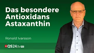 Astaxanthin - noch besser als gedacht! | Erfahrungsmedizin | QS24 Gesundheitsfernsehen