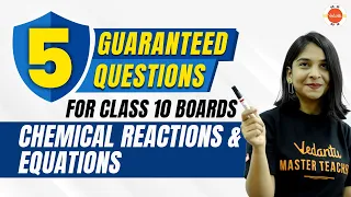 Chemical Reactions and Equations Class 10 | 5 Guaranteed Questions of Chemistry for Class 10th Board