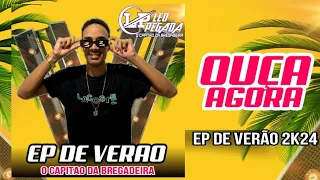 LEO PEGADA O CAPITAO EP DE VERAO 2K24 PRA PAREDÃO