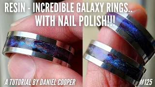 #125. Resin GALAXY Inlay RINGS With NAIL POLISH! A Tutorial by Daniel Cooper