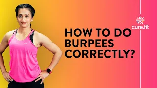 How To Do Burpees Correctly by Cult Fit | Burpees For Beginners| Burpees Workout | Cult Fit|Cure Fit