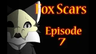 Fox Scars Ep 7: Remembrance