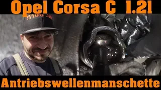 Opel Corsa C - Antriebswellenmanschette und Koppelstangen erneuern! 🔧 🔧 🔧