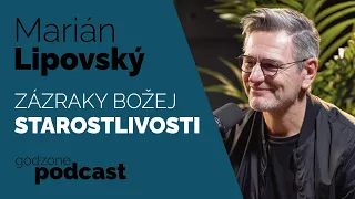 ZÁZRAKY BOŽEJ STAROSTLIVOSTI - MARIÁN LIPOVSKÝ | GODZONE PODCAST FLEŠBEKY