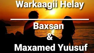 Hees | Inaad Weecataan Warkaa Helay  | Baxsan Iyo Maxamed Yuusuf ||   Lyrics