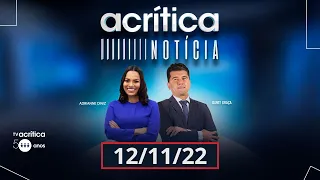 A CRÍTICA NOTÍCIA  | AO VIVO | 12/11/2022