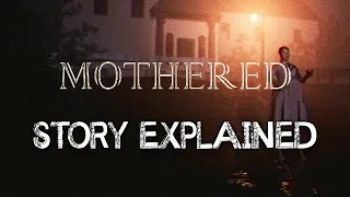 Mothered - Story Explained