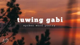 TUWING GABI | SPOKEN WORD POETRY (Tagalog)