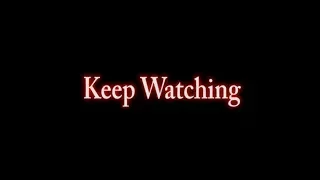 DWR009 10 31 2017 Review of the film "Keep Watching" (2017)