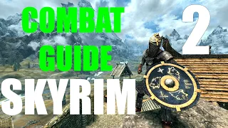 Skyrim- Combat Guide | Part 2