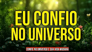 AFIRMAÇÕES PARA CONFIAR NO UNIVERSO E ESPERAR POR MUDANÇAS POSITIVAS