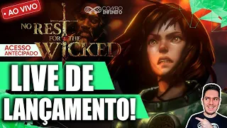 LIVE DE LANÇAMENTO! NO REST FOR THE WICKED (ACESSO ANTECIPADO)