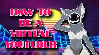 How to be a Virtual Youtuber! Vtuber guide - Pt.1 - Protogen Edition