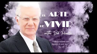 EL ARTE de VIVIR, VIVE en ARMONIA con las LEYES  del UNIVERSO | Bob Proctor