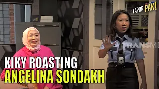 Pedas, Kiky Saputri Roasting Angelina Sondakh! | LAPOR PAK! (03/08/22) Part 5