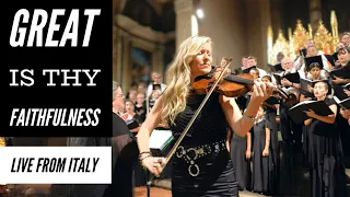 Great Is Thy Faithfulness - The most EPIC hymn with Choir! (Rosemary Siemens) Live in Italy!