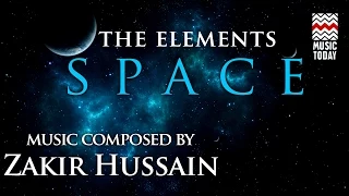 The Elements: Space | Audio Jukebox | Instrumental & Vocal | Zakir Hussain