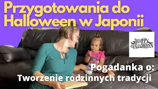 Przygotowania do Halloween - tworzenie rodzinnych tradycji!