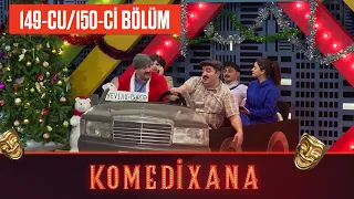 Komedixana 149-cu/150-ci Bölüm 02.01.2021