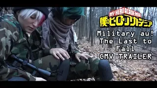 [Boku No Hero Academia] The Last To Fall - Military AU! Cmv Trailer